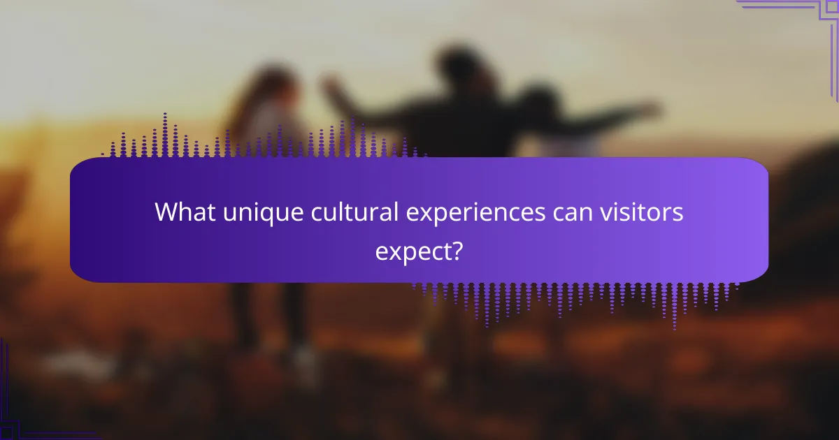 What unique cultural experiences can visitors expect?